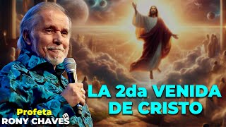 La segunda venida de Cristo  Rony Chaves [upl. by Nirrek]