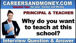 Why do you want to teach at this school Job Interview Question amp Answer for Principal amp Teacher [upl. by Adleme822]