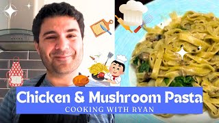 Cooking With Ryan  Chicken and Mushroom Pasta  Learn With Ryan [upl. by Krenek297]