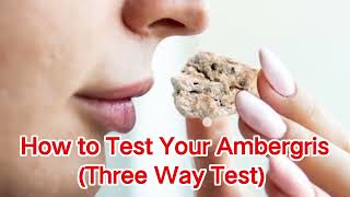 Ambergris Test [upl. by Older667]