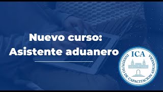 Curso de Asistente Aduanero [upl. by Flss]