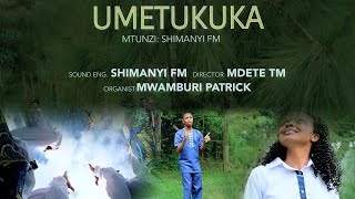 UMETUKUKA official 4k video By FM Shimanyi Kwaya Ya Mt CeciliaWusiTaita [upl. by Etnaid928]