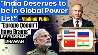 India in the List of GLOBAL POWERS says Putin  Europe does not have Brains  By Prashant Dhawan [upl. by Eiggam]