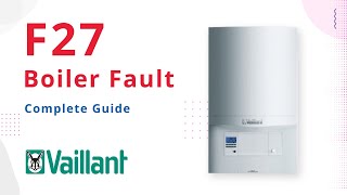 F27 Fault Code Vaillant Boiler [upl. by Thad]