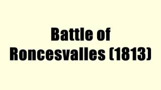 Battle of Roncesvalles 1813 [upl. by Etnasa649]