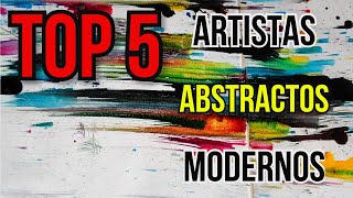 TOP 5 mejores Artistas ABSTRACTOS del mundo  Pintura Abstracta Actual [upl. by Ennairac]