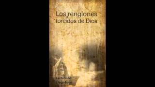 Capitulo 1 Los renglones torcidos de Dios [upl. by Durtschi]