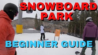 Beginners Guide To The Snowboard Park [upl. by Talbott]