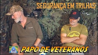 SEGURANÇA EM TRILHAS  PAPO DE VETERANOS  PARTE 01 [upl. by Petite]