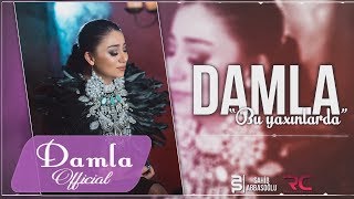 Damla  Bu Yaxinlarda 2017 Audio [upl. by Ikkim]