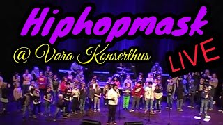 HipHopMask LIVE  VARA KONSERTHUS  JOMPA [upl. by Dillie191]