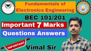 7 Marks important questions fundamentals of electronics engineeringBEC 201Electronics by Vimal Sir [upl. by Laverna]