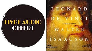 Livre Audio Offert Léonard de VinciDe Walter Isaacson [upl. by Ettennej247]