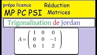 Trigonalisation de Jordan  CLASSIQUE COMPLET [upl. by Stichter]