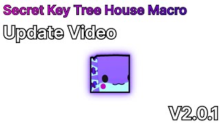 Macro Update  Secret Key  TreeHouseMarco  V201 [upl. by Dressel924]