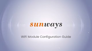 Sunways WiFi Module Configuration Guide [upl. by Naiva]