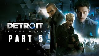 Detroit Become Human PC Walkthrough Gameplay Part 5  DreamForge Gaming [upl. by Rozele813]