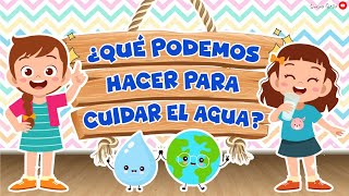 ¿QUÉ PODEMOS HACER PARA CUIDAR EL AGUA 🌎💧💡 [upl. by Matthias]