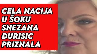 CELA NACIJA U ŠOKU  SNEZANA ĐURISIC PRIZNALA OVO [upl. by Nayrb]