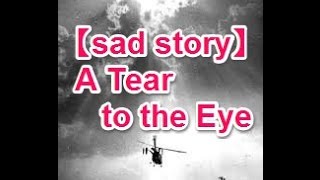 【sad story】A Tear to the Eye [upl. by Hoang]