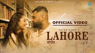 Latest Punjabi Songs 2024  Lahore Full Video Gulab Sidhu  Jang Dhillon  New Punjabi Songs 2024 [upl. by Atinoj]