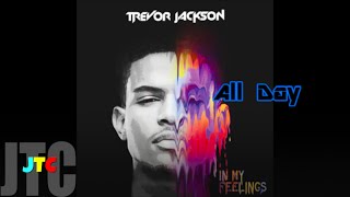 Trevor Jackson ft Mystikal  All Day Lyrics [upl. by Jesselyn]