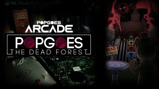 POPGOES Arcade The Dead Forest  Part 1  Pop Goes the Obvious Joke [upl. by Smitty]