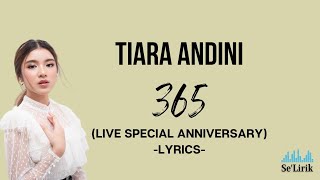 Tiara Andini  365 quotLive Special Anniversaryquot LirikLyrics [upl. by Gnel721]