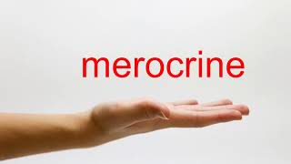 How to Pronounce merocrine  American English [upl. by Neuberger256]