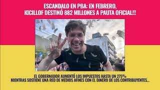 🚨ESCANDALO En Febrero Kicillof destinó 882 millones a PautaOficial  exclusivo eldisenso [upl. by Akined]