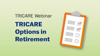 TRICARE Options in Retirement Webinar [upl. by Anderer195]