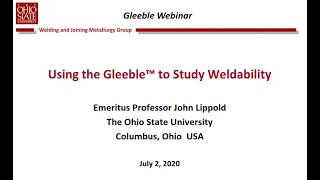 Episode 10  Using the Gleeble to Study Cracking in Welds John Lippold Ohio State [upl. by Meirrak486]