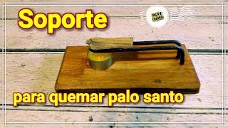 DIY SOPORTE para quemar PALO SANTO [upl. by Eceinert334]