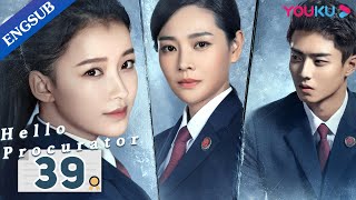 Hello Procurator EP39  Female Procurator Growth Drama  Sun YiZhang HaoweiZhu Yuchen  YOUKU [upl. by Adna]