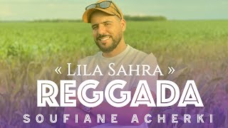 Soufiane ACHERKI  Lila Sahra REGGADA ANACHID MARIAGE [upl. by Lisetta]