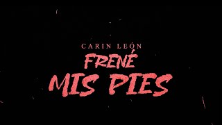 Carin León  Frené mis pies Lyric Video [upl. by Tara]