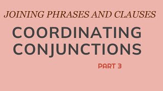 FACTS ABOUT COORDINATING CONJUNCTIONSA COMPLETE GUIDEPART 3 [upl. by Jard10]