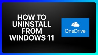 How To Uninstall OneDrive From Windows 11 Tutorial [upl. by Niamor788]