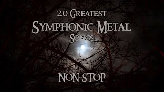 20 Greatest Symphonic Metal Songs ★ NON STOP [upl. by Smukler]