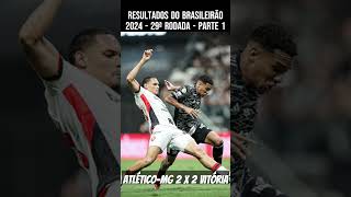 Resultados do Brasileirão 2024  29ª Rodada  Parte 1 [upl. by Lebisor253]