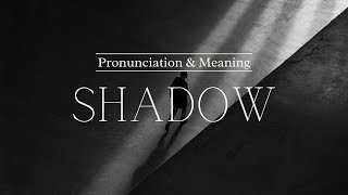 How to Pronounce Shadow  British Pronunciation amp Meaning [upl. by Nnagem710]