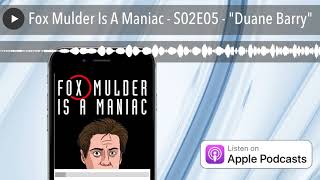 Fox Mulder Is A Maniac  S02E05  quotDuane Barryquot [upl. by Ecnerolf]