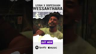 වෙස්සන්තර wessanthara Liyan x dope skain Out now [upl. by Xonk533]