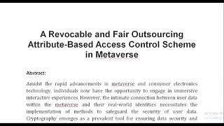 A Revocable and Fair Outsourcing Attribute Based Access Control Scheme in Metaverse [upl. by Nitnert]