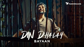 Bayaan  DIN DHALAY 20  Asfar Hussain  Freebird Records [upl. by Nowed]