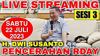 🔴 LIVE STREAMING PENCERAHAN RDAY H DWI SUSANTO  CARA MELUNASI HUTANG  SABTU 22 JULI 2023 Sesi 3 [upl. by Bittner]