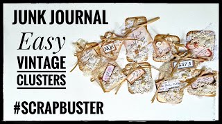 Junk Journal  Easy Vintage Clusters  scrapbuster [upl. by Huldah]