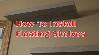 How To Install Floating Shelves The Right WayStep BY Step [upl. by Pease]