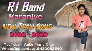 R1 Band Karanjve  New Timli Song 2022  2023  Aadivasi Non Stop Timli Song [upl. by Lafleur496]