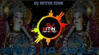 Maiya Ka Chola Hai Rangla  FULL BASS TRAP MIXX  DJ NITIN EDM  HARD SONG  DJ MAA TA [upl. by Alema874]